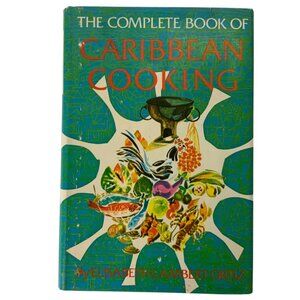 The Complete Book Of Caribbean Cooking by Elisabeth Lambert Ortiz Hardcover 1973